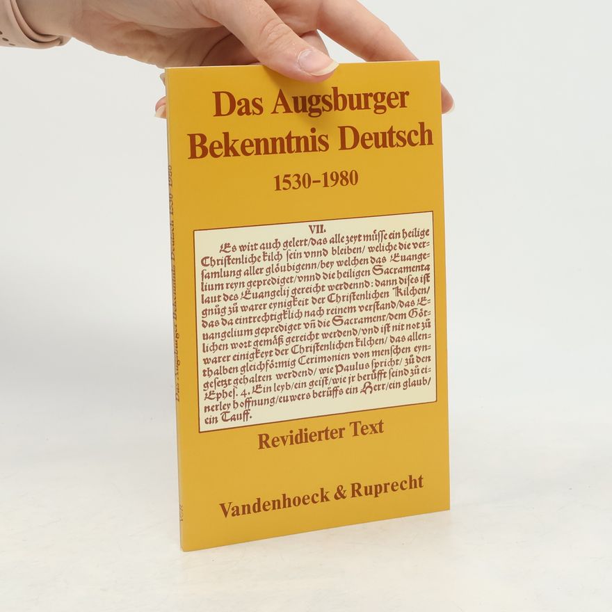 Günther Gassmann Das Augsburger Bekenntnis Deutsch 1530-1980. Revidierter Text