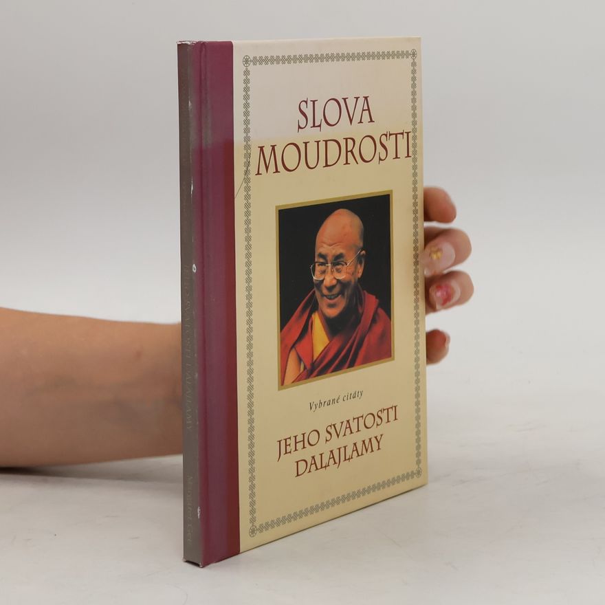 Jeho svatost Dalajlama XIV. Slova moudrosti
