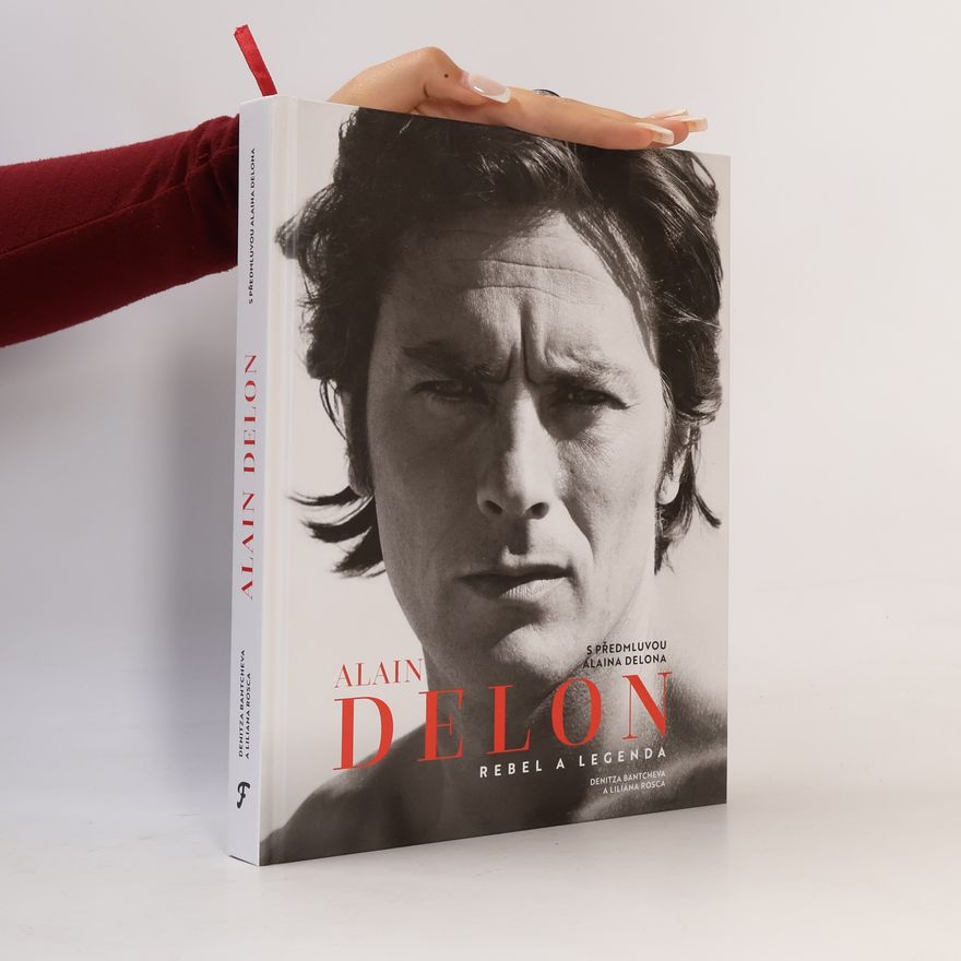 Denitza Bantcheva Alain Delon: Rebel a legenda