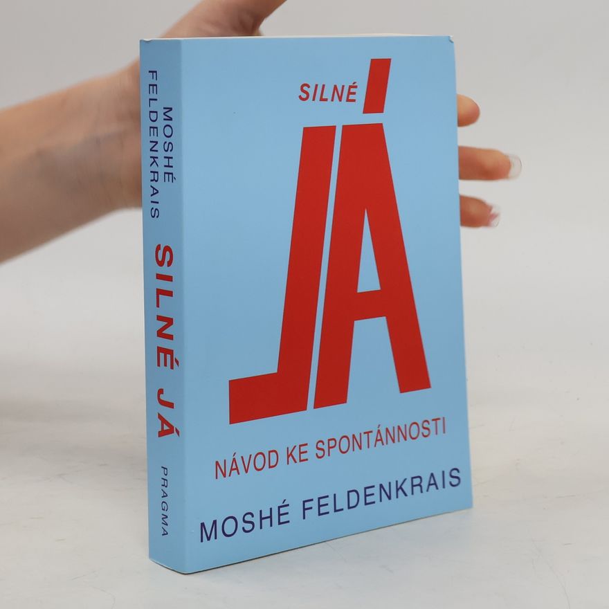 Moshe Feldenkrais Silné Já