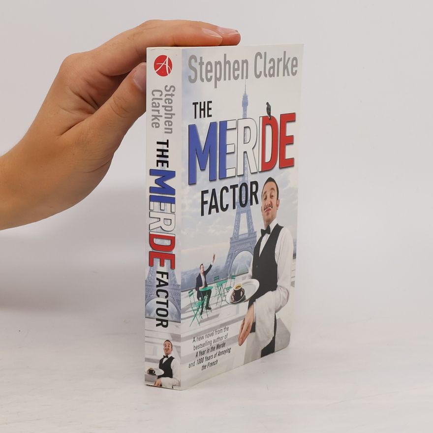 Stephen Clarke The merde factor