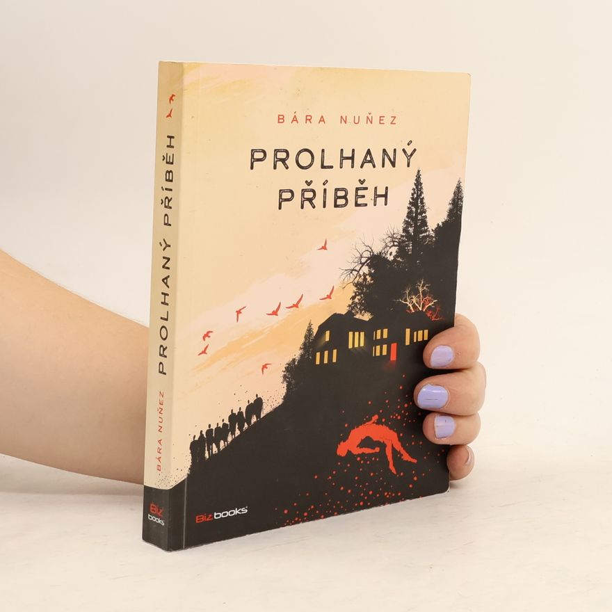 Bára Nuňez Prolhaný příběh