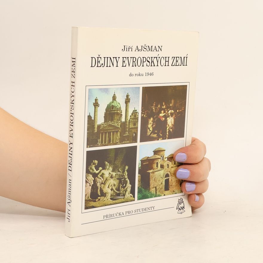 Jiří Ajšman Dějiny evropských zemí do roku 1946