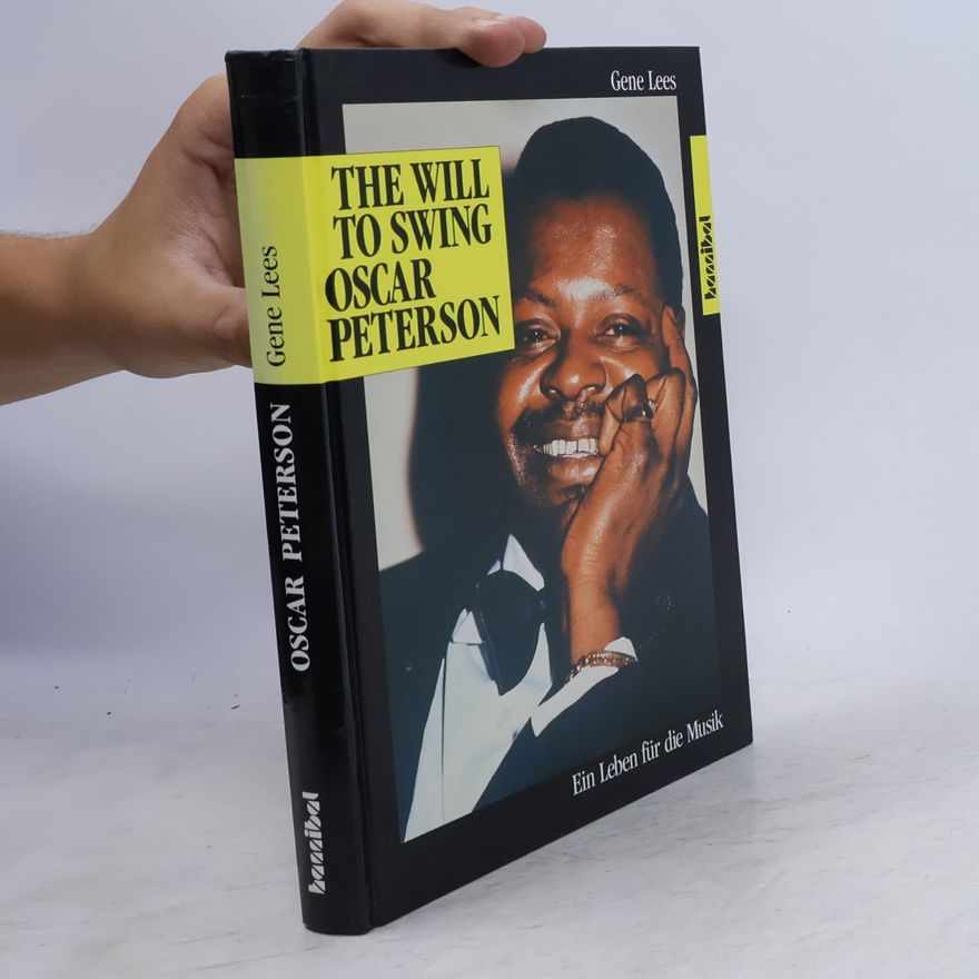 Gene Lees The will to swing, Oscar Peterson
