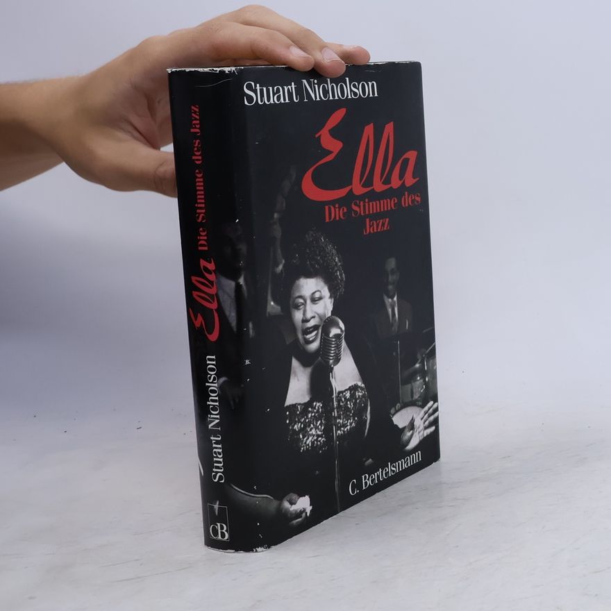 Stuart Nicholson Ella - die Stimme des Jazz