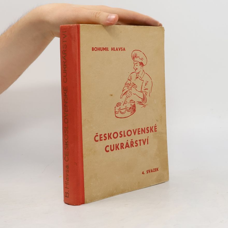 Bohumil Hlavsa Československé cukrářství. sv. 4