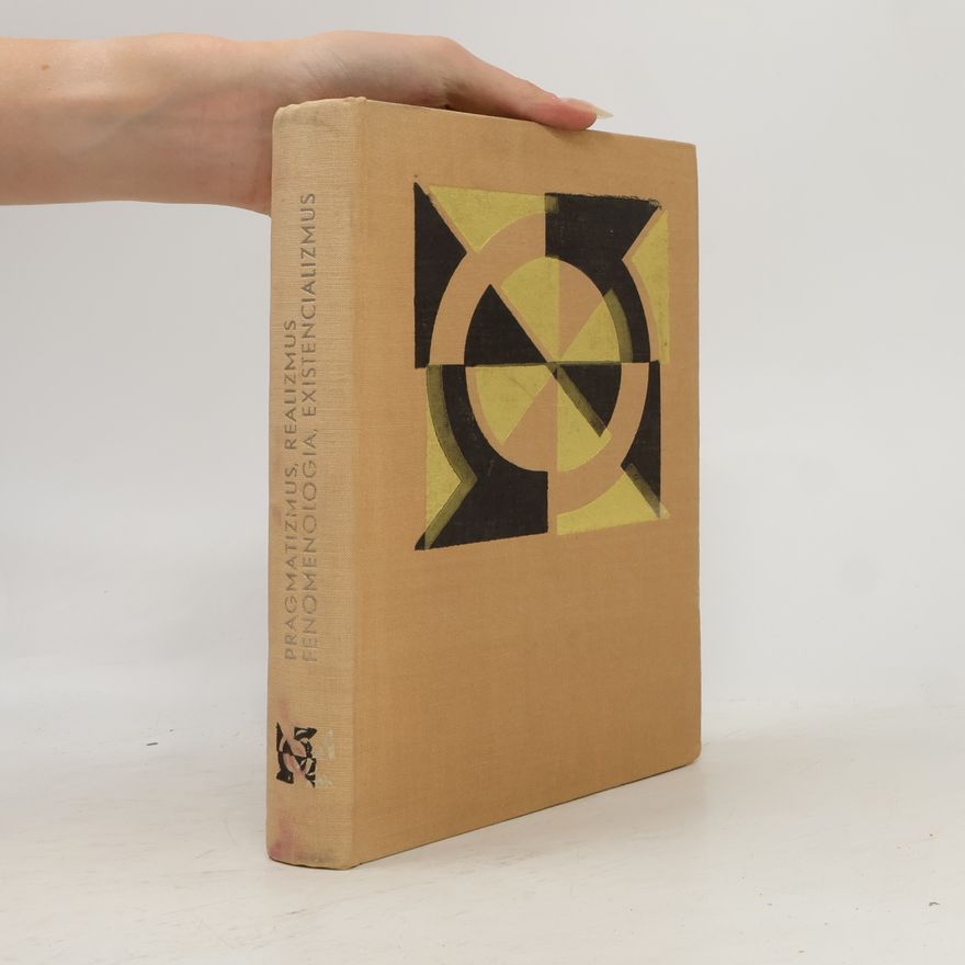 Various authors Antológia z diel filozofov 8: Pragmatizmus, realizmus, fenomenológia, existencionalizmus