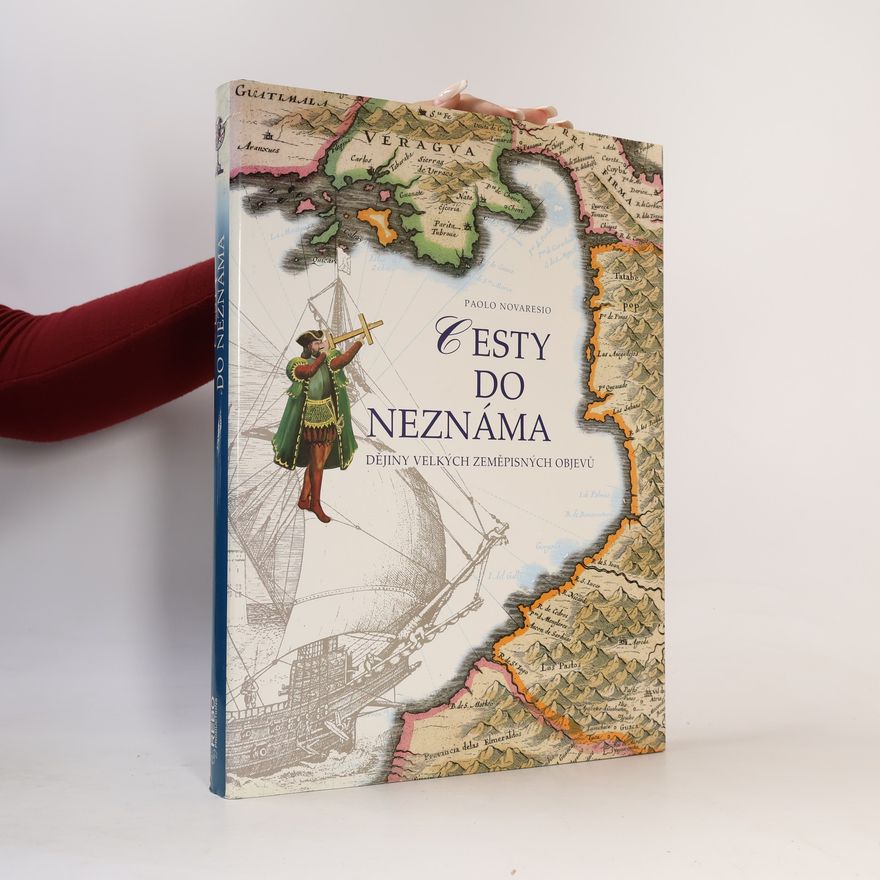 Květa Valešková Cesty do neznáma. Dějiny velkých zeměpisných objevů