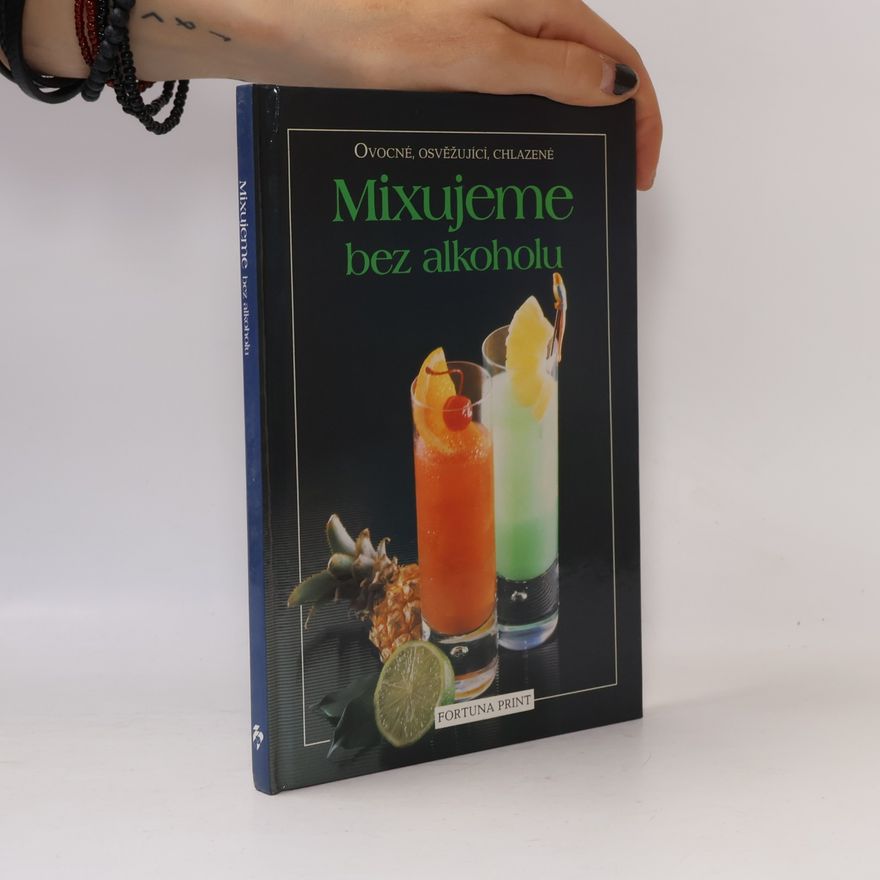 Sigi Späth Mixujeme bez alkoholu : ovocné, osvěžující, chlazené