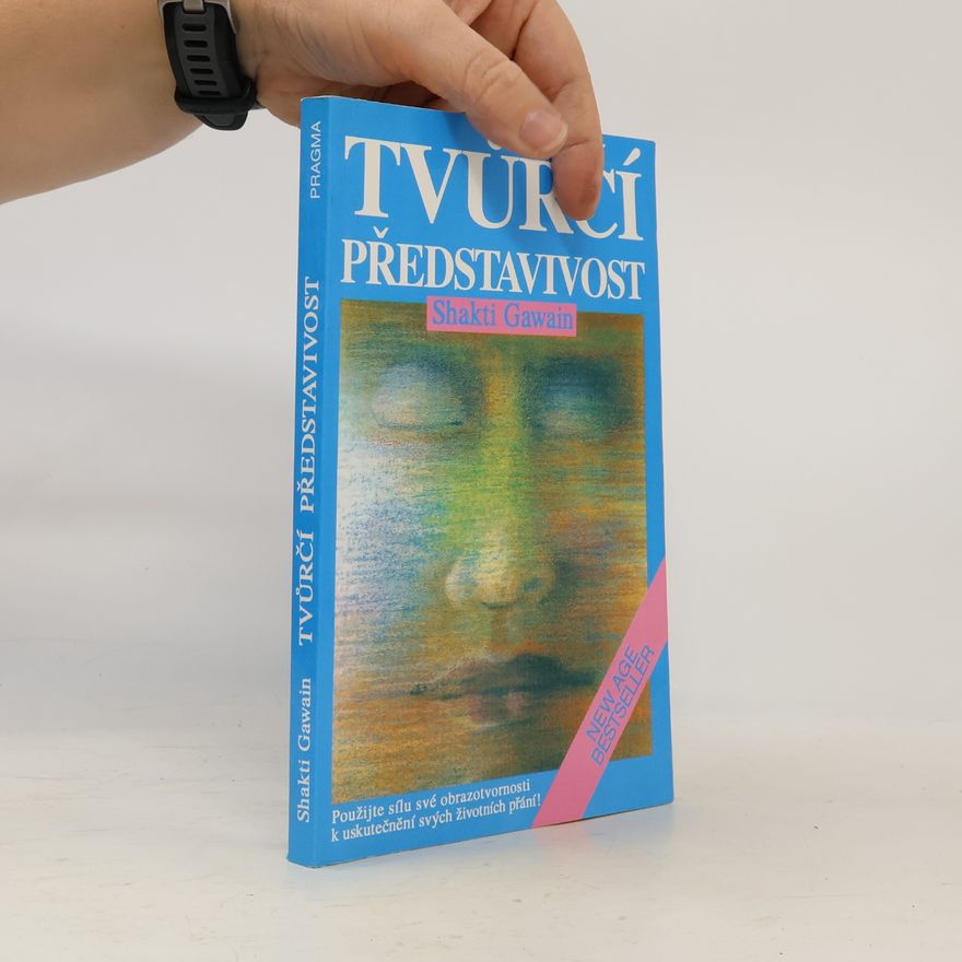 Shakti Gawain Tvůrčí představivost
