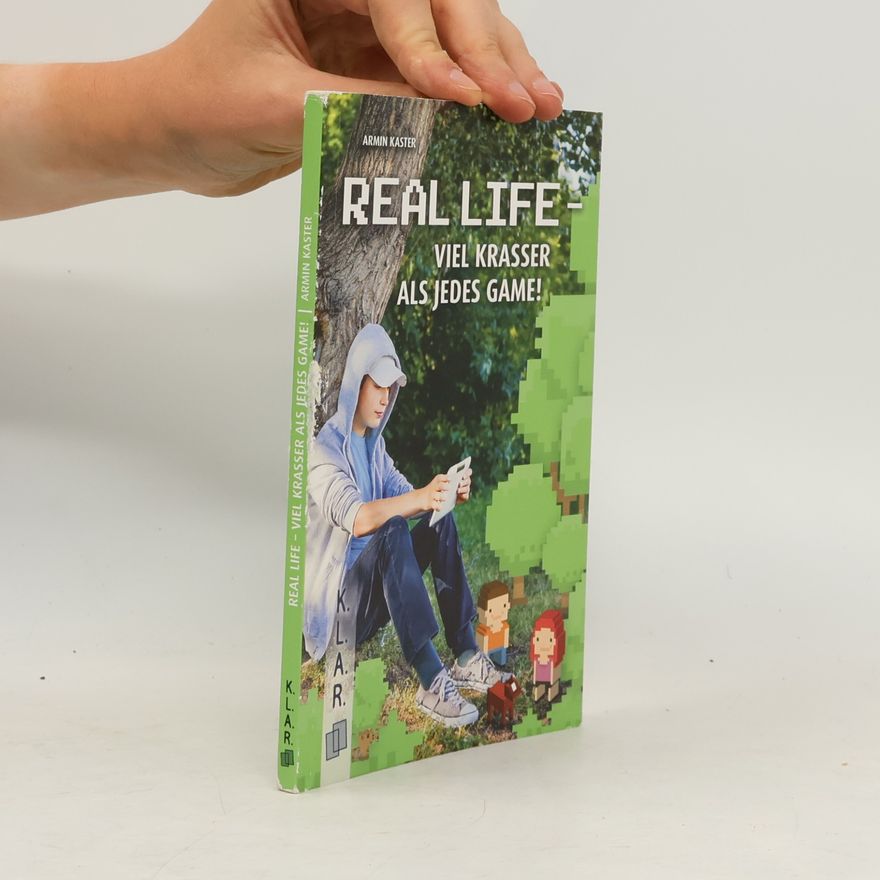 Armin Kaster K.L.A.R.: Real Life - viel krasser als jedes Game! - Taschenbuch