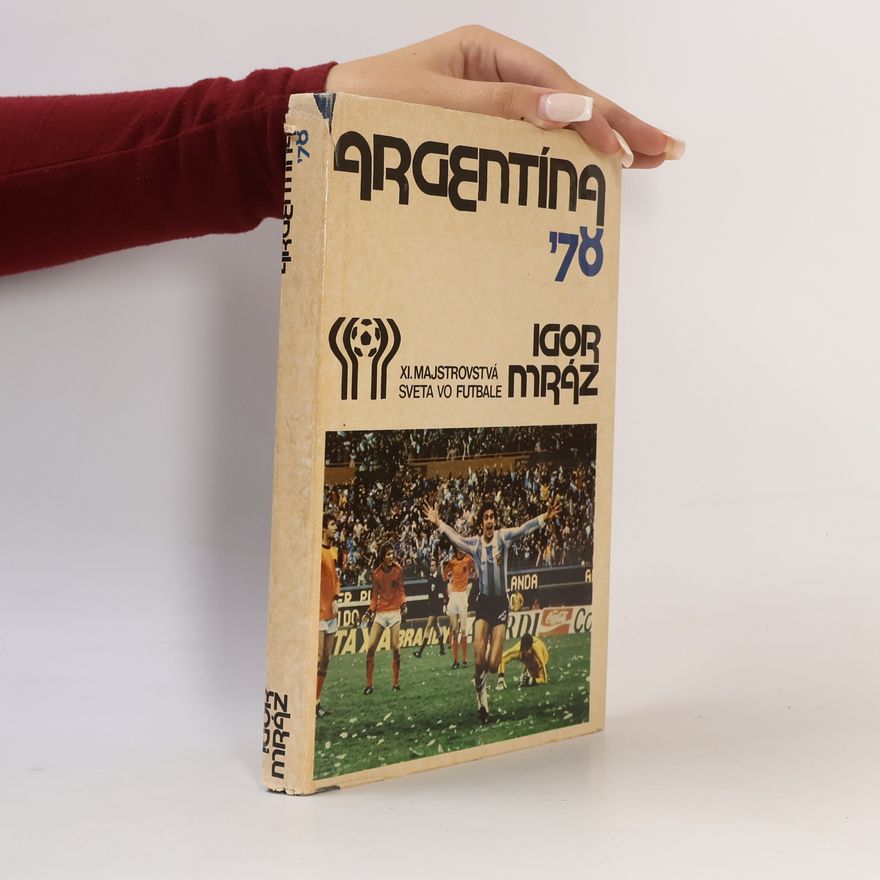 Igor Mráz Argentína '78. XI. majstrovstvá sveta vo futbale