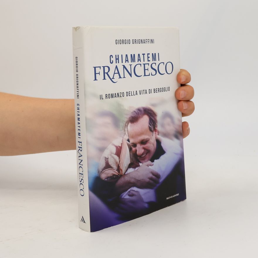 Giorgio Grignaffini Chiamatemi Francesco