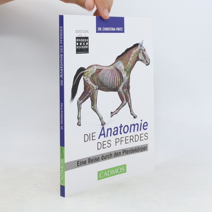 Christina Fritz Die Anatomie des Pferdes