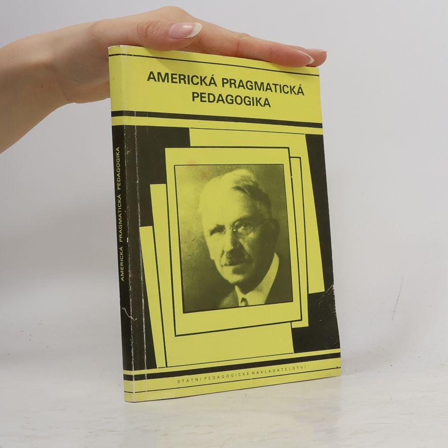František Singule Americká pragmatická pedagogika