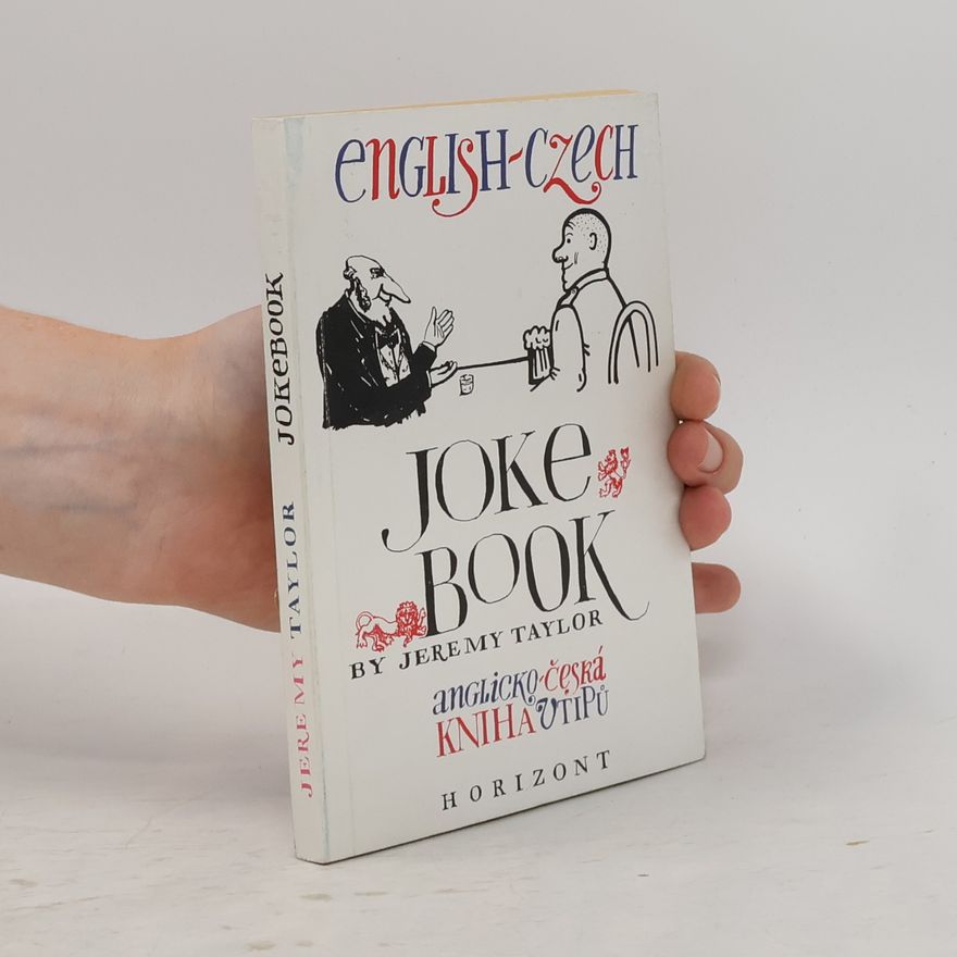 Jeremy Taylor English-Czech jokebook = anglicko-česká kniha vtipů