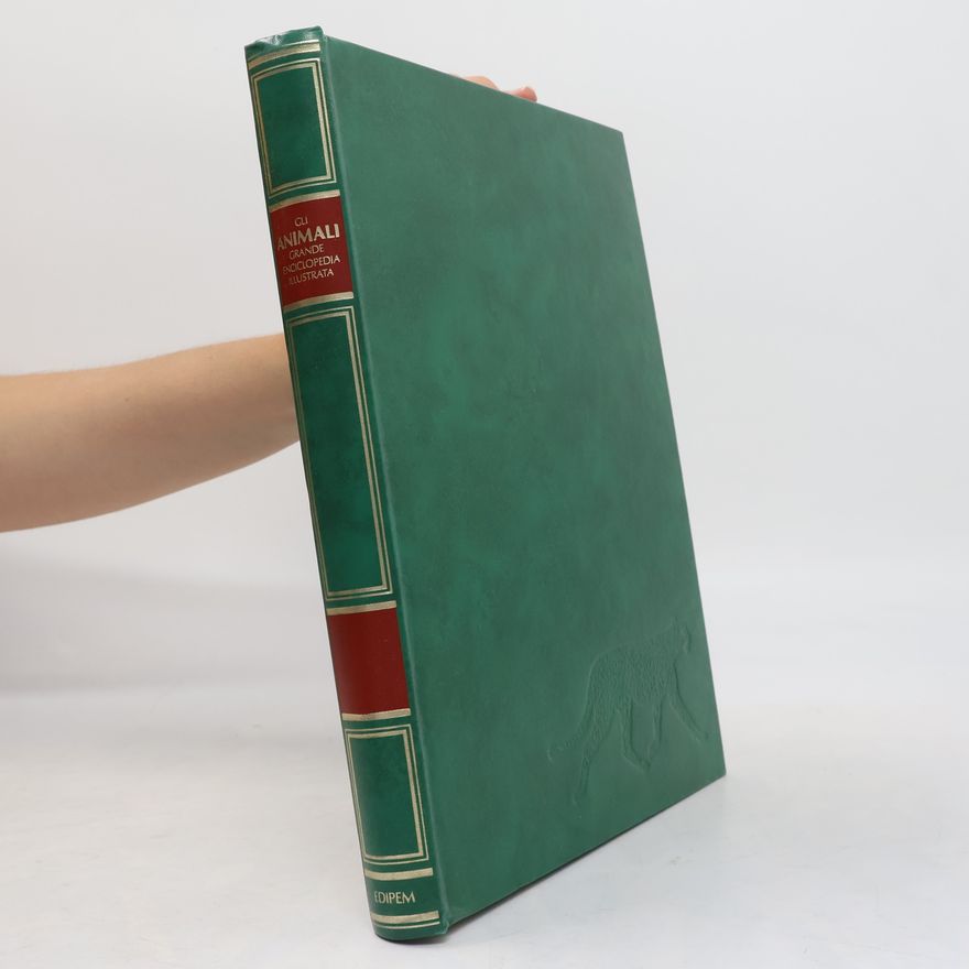 Various authors Gli animali: Grande enciclopedia illustrata