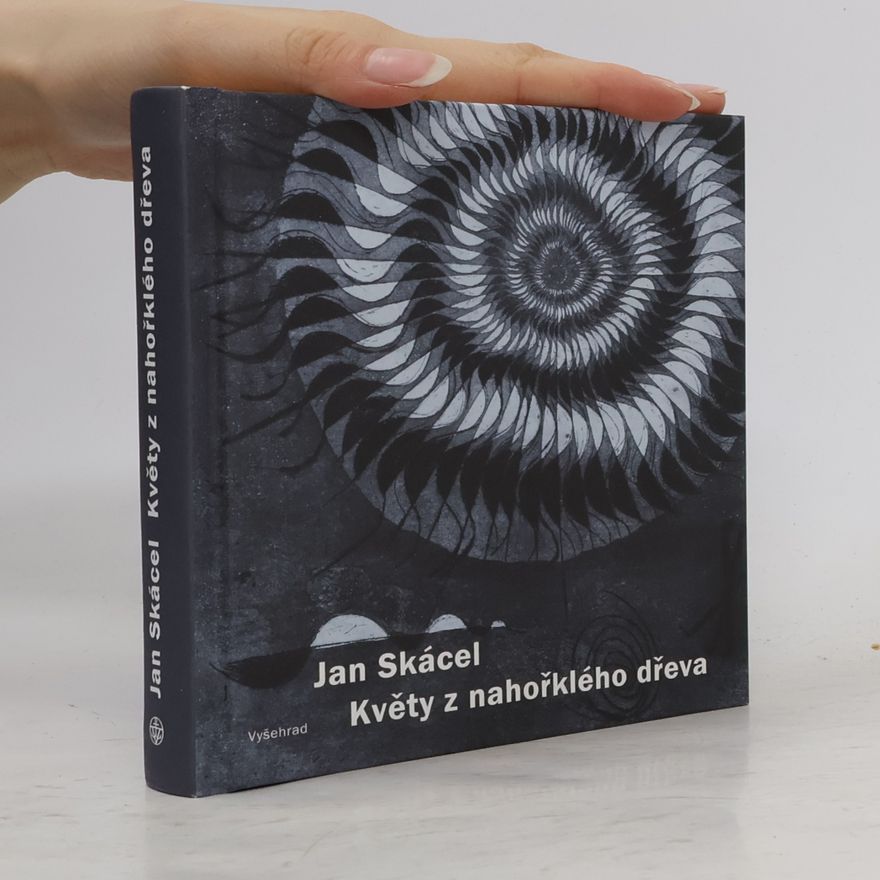 Jan Skácel Květy z nahořklého dřeva