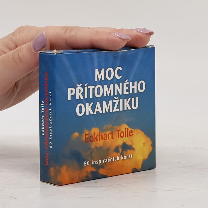 Eckhart Tolle Moc přítomného okamžiku – 50 inspiračních karet