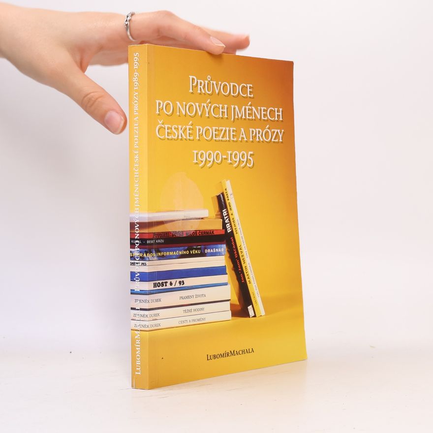 Lubomír Machala Průvodce po nových jménech české poezie a prózy 1990-1995