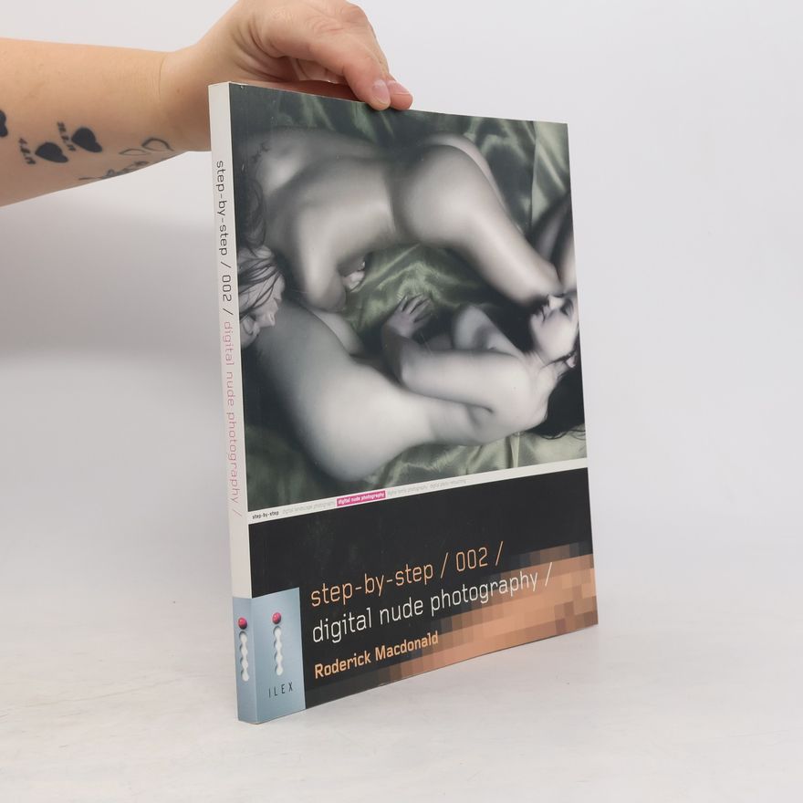 Roderick Macdonald Step-by-Step Digital Nude Photography
