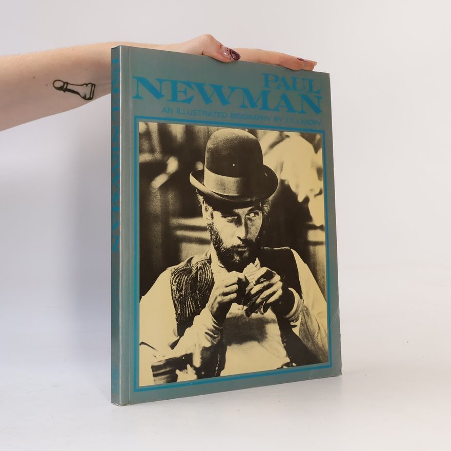 Edwin C. Tubb Paul Newman An Illustrated Biography
