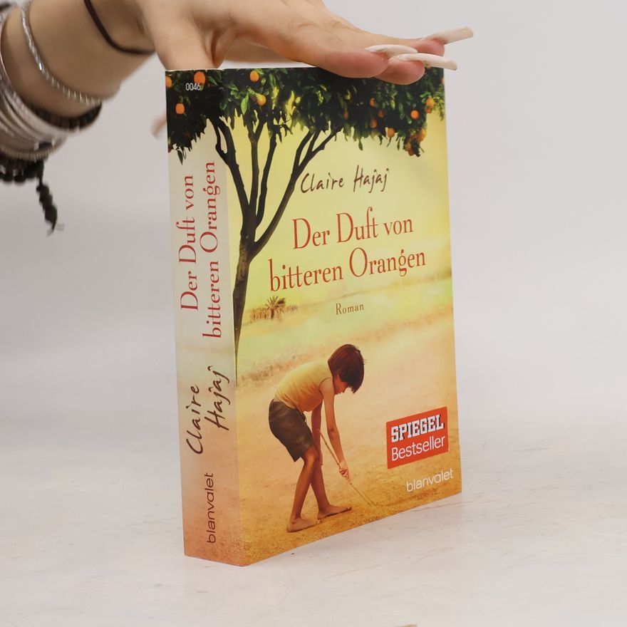 Claire Hajaj Der Duft von bitteren Orangen