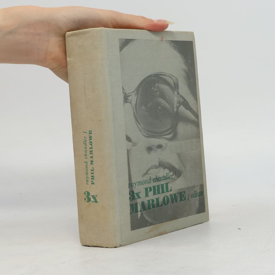 Raymond Chandler 3x Phil Marlowe