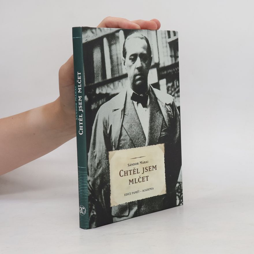 Sándor Márai Chtěl jsem mlčet