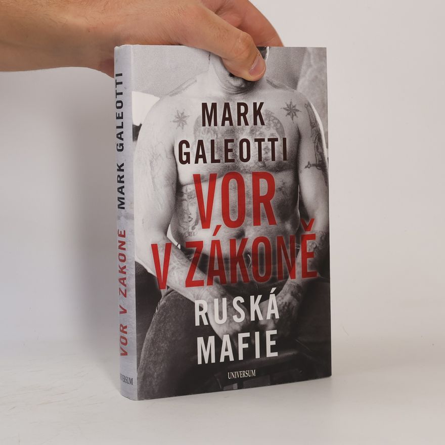 Mark Galeotti Vor v zákoně. Ruská mafie