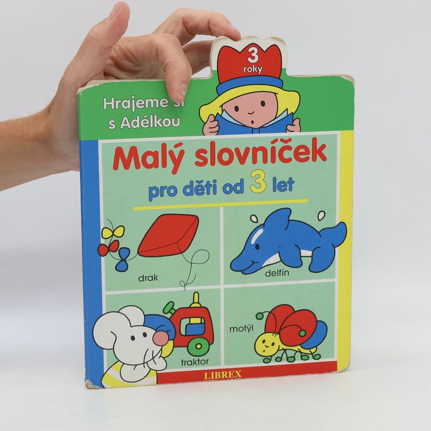 Autorenkollektiv Malý slovníček pro děti od 3 let