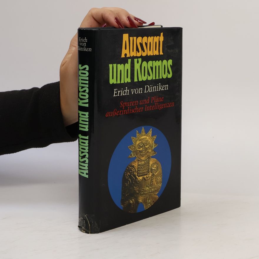Erich von Däniken Aussaat und Kosmos