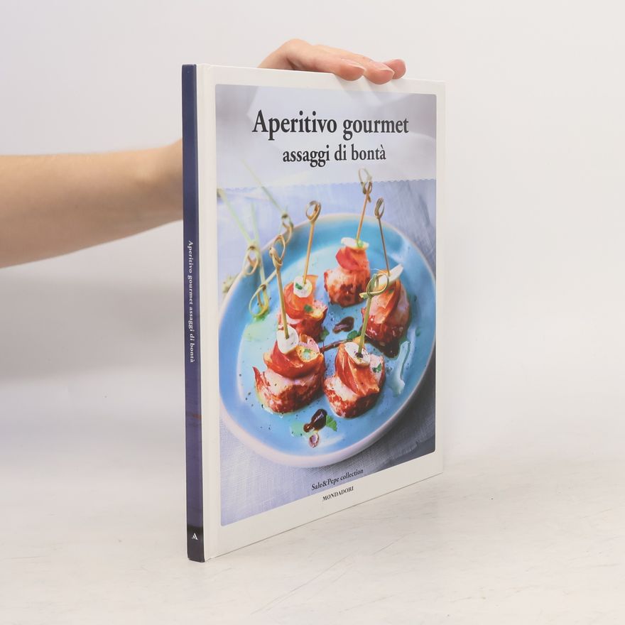 Kolektiv autorů Aperitivo gourmet: assaggi di bontà