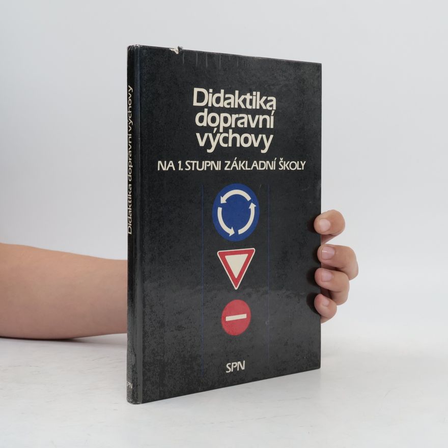 Josef Volný Didaktika dopravní výchovy na 1. stupni základní školy