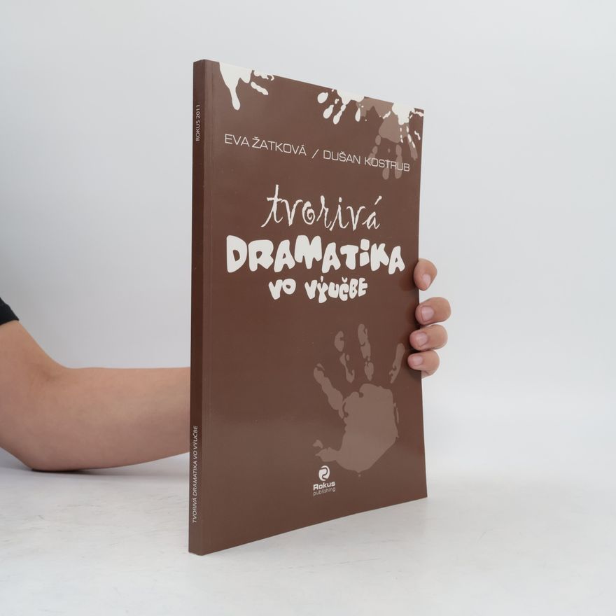Eva Žatková Tvorivá dramatika vo výučbe