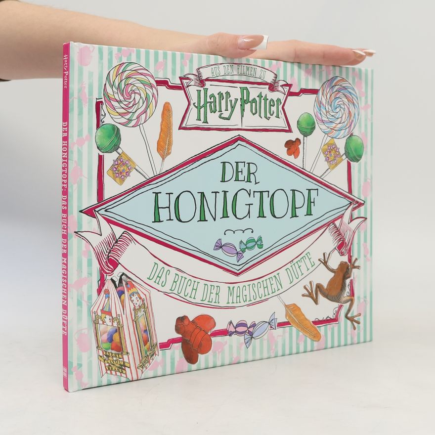 Jenna Ballard Aus den Filmen zu Harry Potter: Der Honigtopf - Das Buch der magischen Düfte
