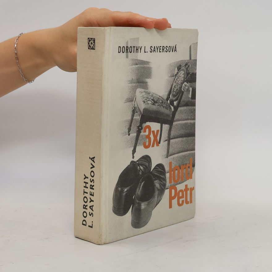 Dorothy L. Sayers Třikrát lord Petr