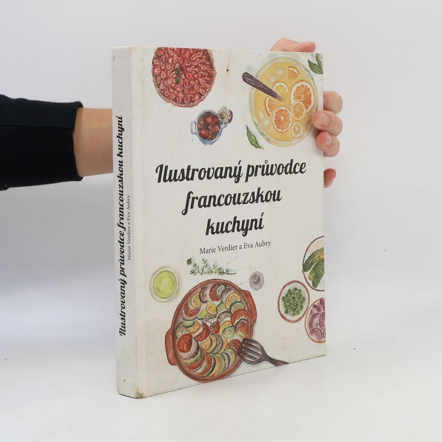 Eva Aubry Ilustrovaný průvodce francouzskou kuchyní