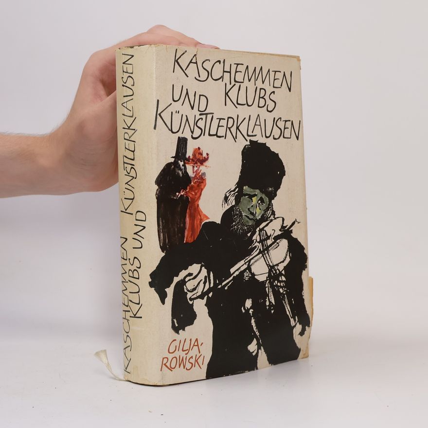 Vladimir Aleksejevič Giljarovskij Kaschemmen, Klubs und Künstlerklausen