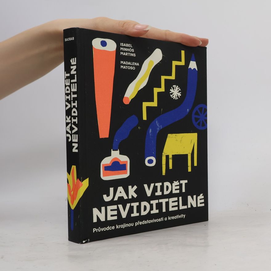 Madalena Matoso Jak vidět neviditelné