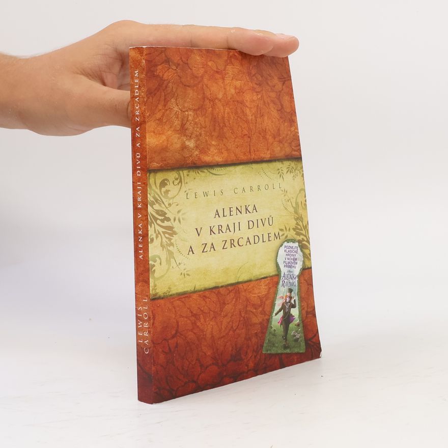 Lewis Carroll Alenka v kraji divů a za zrcadlem