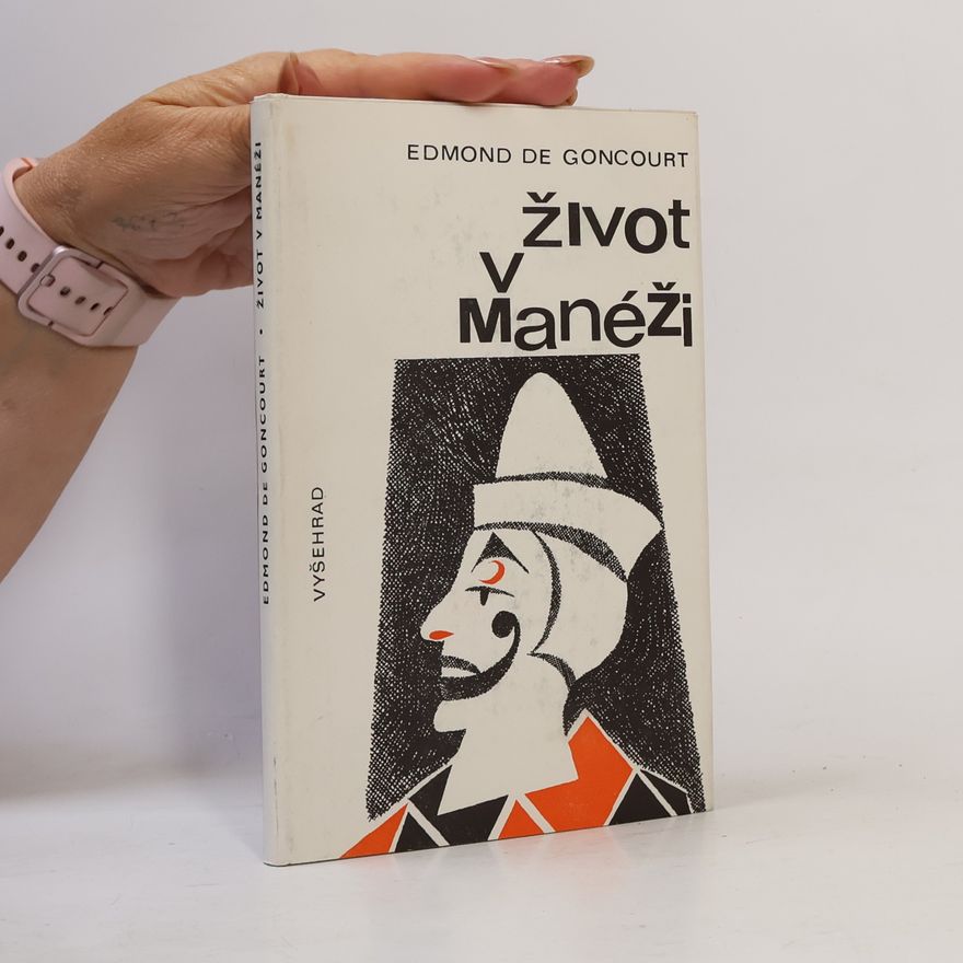 Edmond de Goncourt Život v manéži