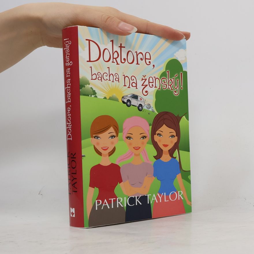 Patrick Taylor Doktore, bacha na ženský!