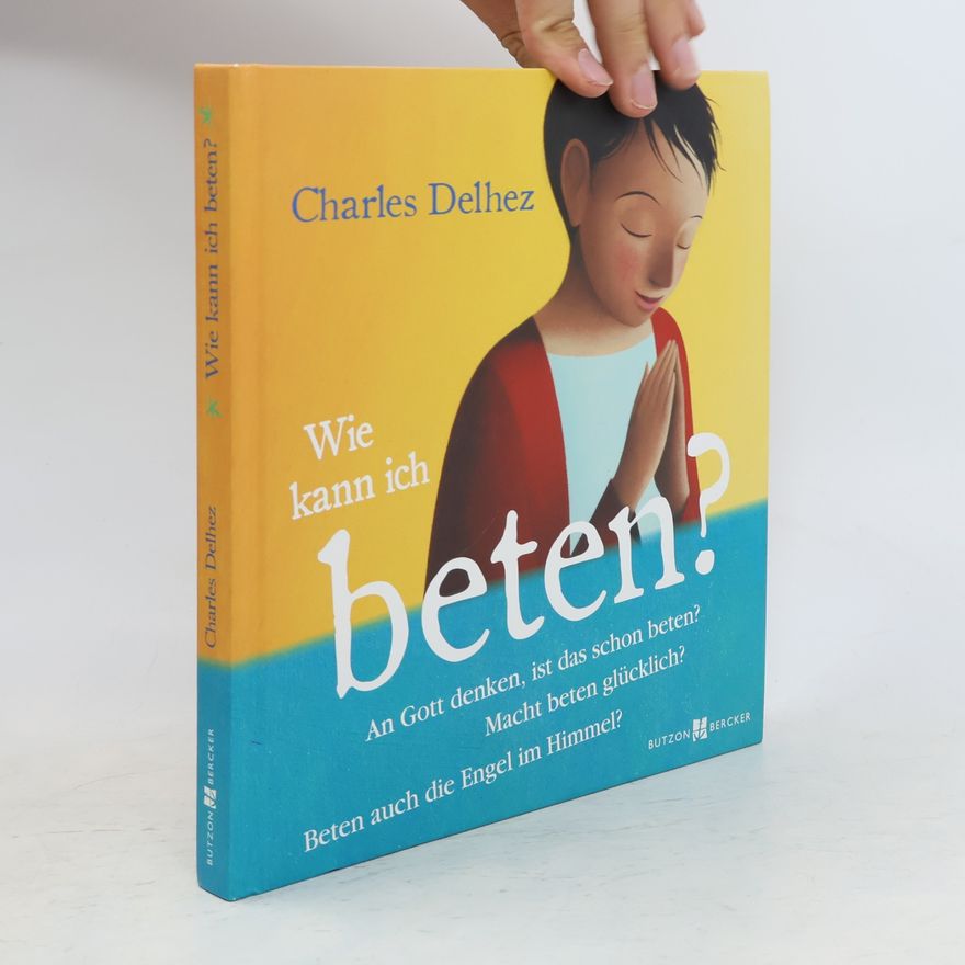 Charles Delhez Wie kann ich beten?