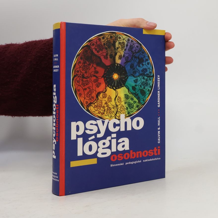 Calvin S. Hall Psychológia osobnosti: úvod do teórií osobnosti