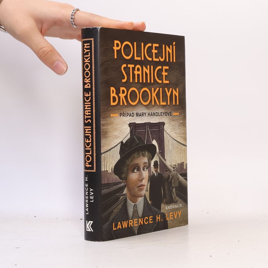 Laurence Levy Policejní stanice Brooklyn: Případ Mary Handleyové