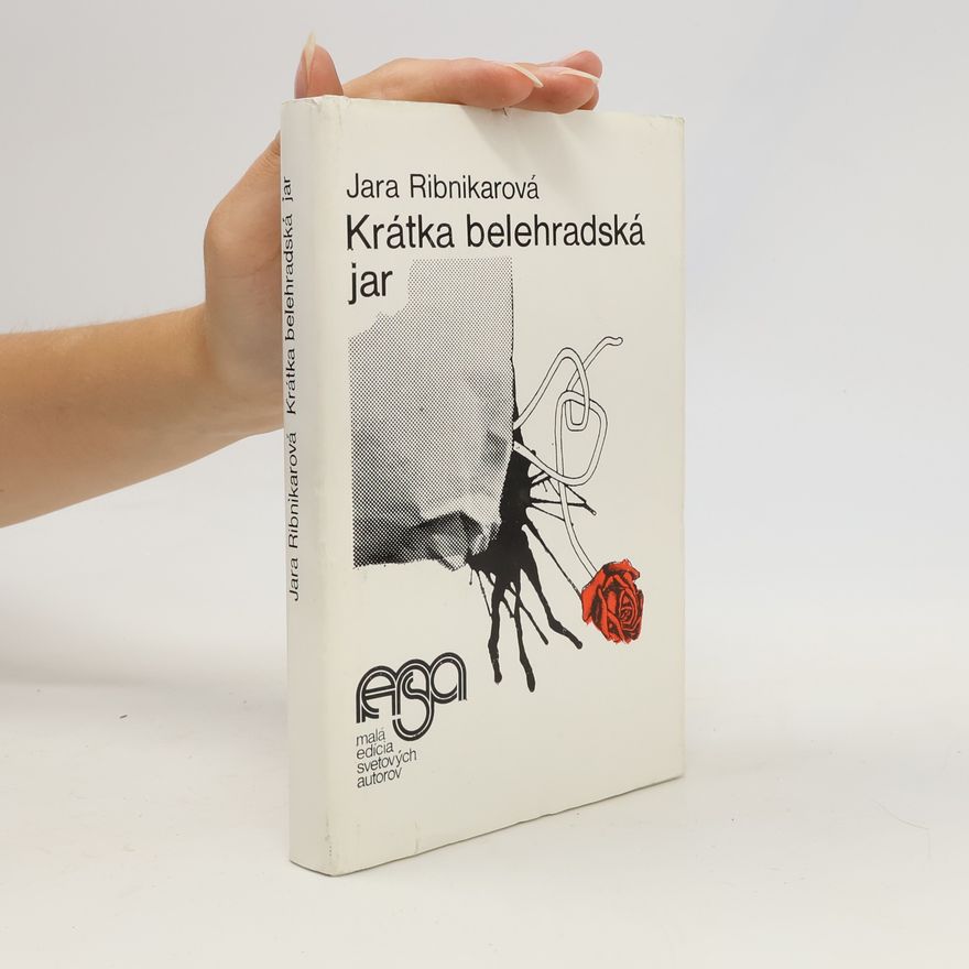 Jara Ribnikar Krátka belehradská jar