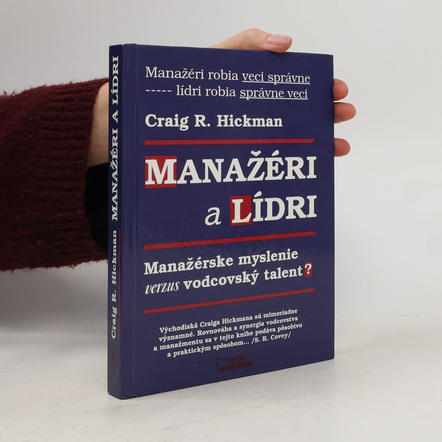 Craig R. Hickman Manažéri a lídri