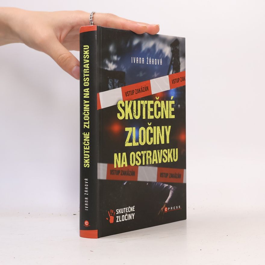 Ivana Žáková Skutečné zločiny na Ostravsku