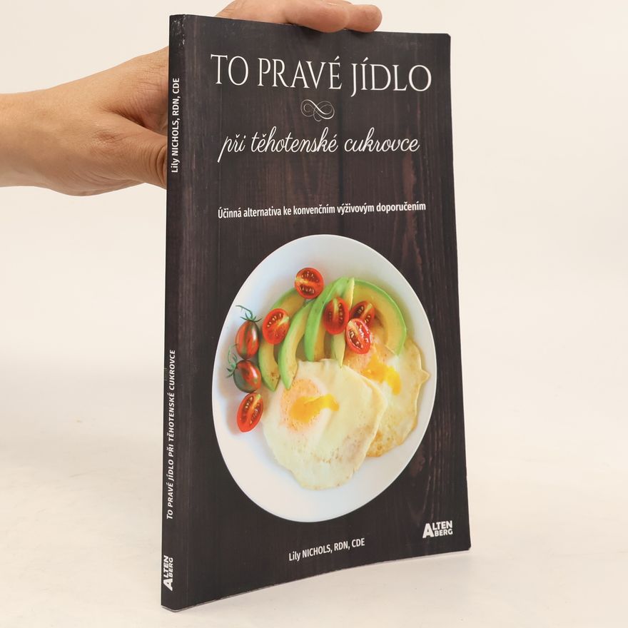 Lily Nichols To pravé jídlo při těhotenské cukrovce, Účinná alternativa ke konvenčním výživovým doporučením